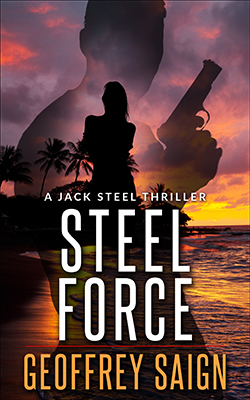 A Jack Steel Thriller Steel Force Geoffrey Saign