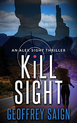 An Alex Sight Thriller Kill Sight Geoffrey Saign